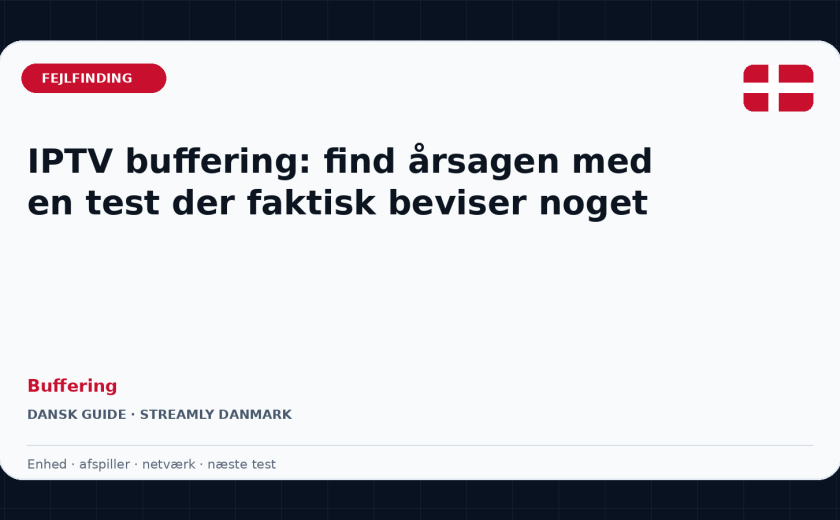 IPTV buffering: find årsagen med en test der faktisk beviser noget