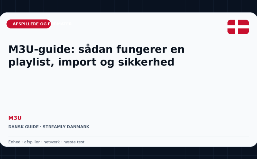 M3U-guide: sådan fungerer en playlist, import og sikkerhed