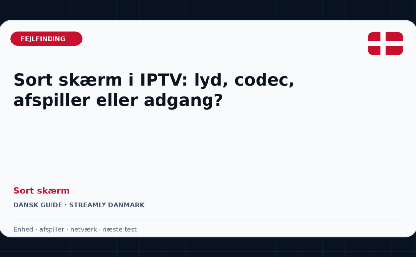 Sort skærm i IPTV: lyd, codec, afspiller eller adgang?